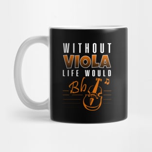 'Without Viola My Life Would Be Flat' Cool Music Gift Mug